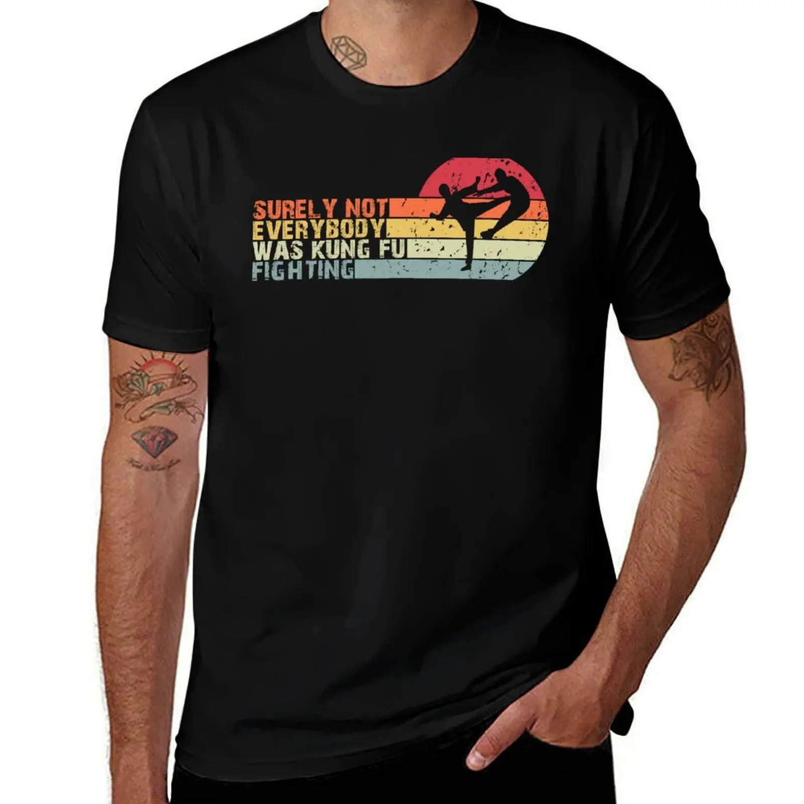 

Surely Not Everybody Was Kung Fu Fighting T-Shirt cotton t shirt man man t shirts for men casual T-Shirt