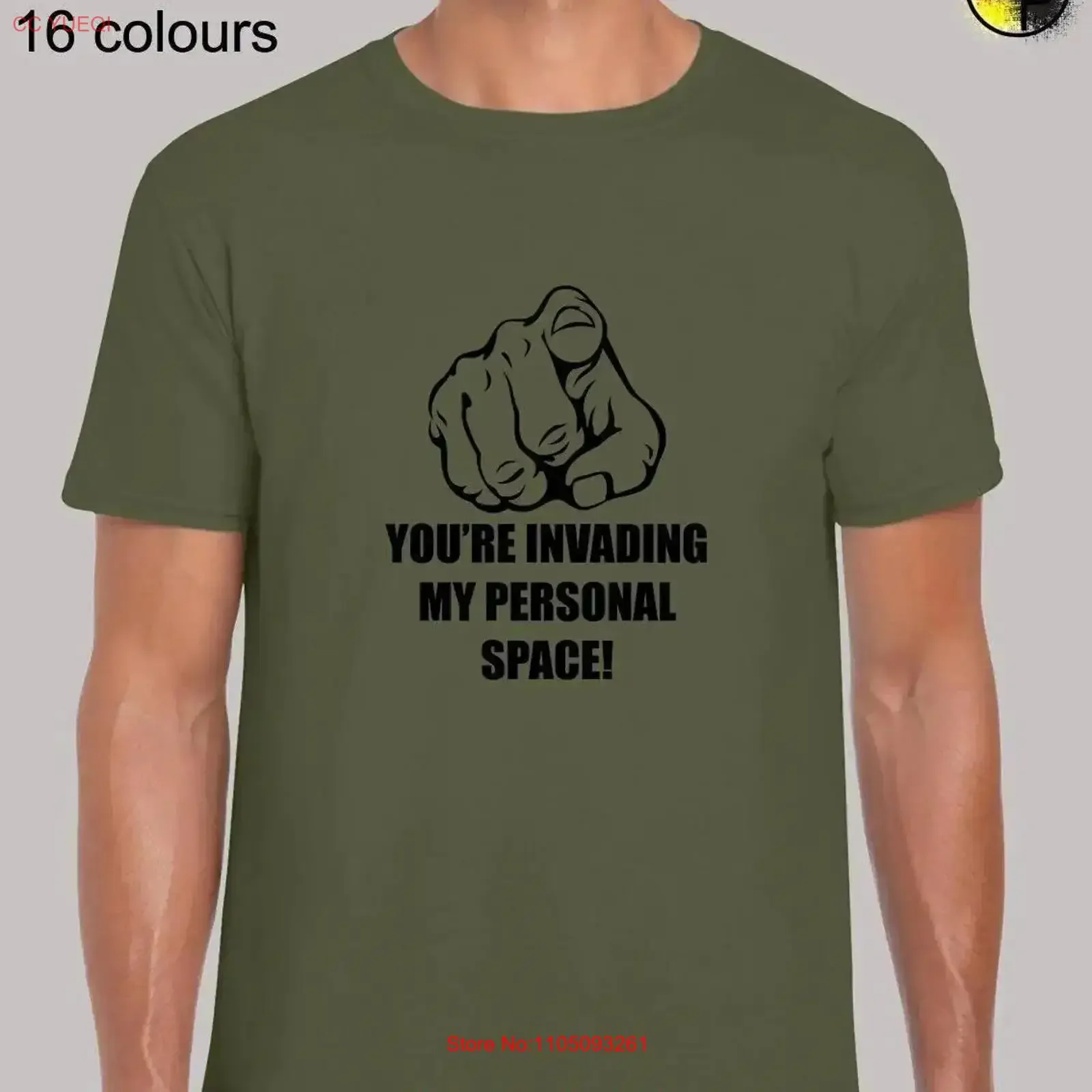 

You're invading my personal space mens T Shirt unisex funny joke novelty slogan quote social distancing quarantine top cool