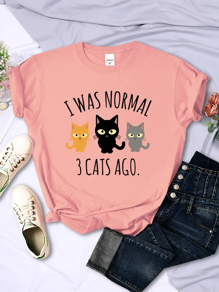 

I Was Normal 3 Cats Ago Print T-shirts Female Casual Multicolor Tee Clothing Hip Hop Trendy Short Sleeve Summer O-Neck T Shirt