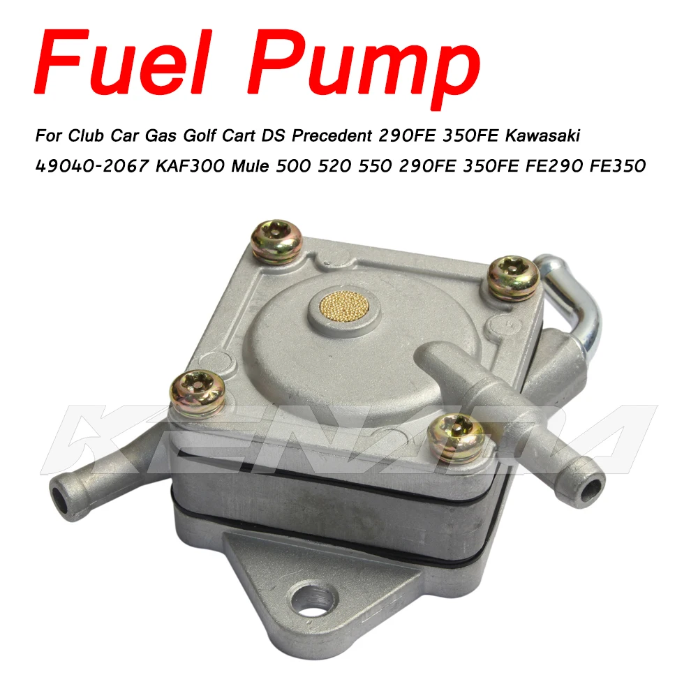 Fuel Pump For Club Car Gas Golf Cart DS Precedent 290FE 350FE Kawasaki 49040-2067 KAF300 Mule 500 520 290FE 350FE FE290 FE350