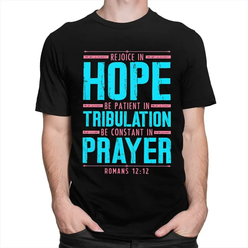 Custom Trendy Romans 1212 Rejoice In Hope T Shirt Men Short Sleeves 100% Cotton T-shirt Leisure Tee Tops Streetwear Tshirts