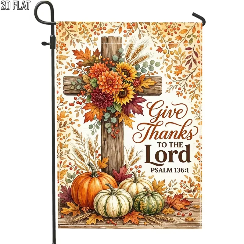 12x18in Fall Garden Flag, Thanksgiving Yard Decor, Christian Give Thanks Cross, Pumpkin Sunflower Outdoor Flag for Lawn Patio