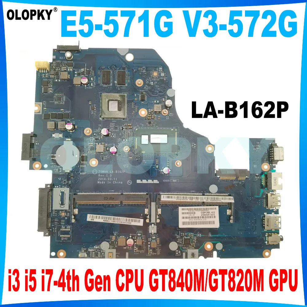 Z5WAH LA-B162P Mainboard for Acer Aspire E5-571G V3-572G E1-572G laptop motherboard with i3 i5 i7-4th Gen CPU GT840M/GT820M DDR3