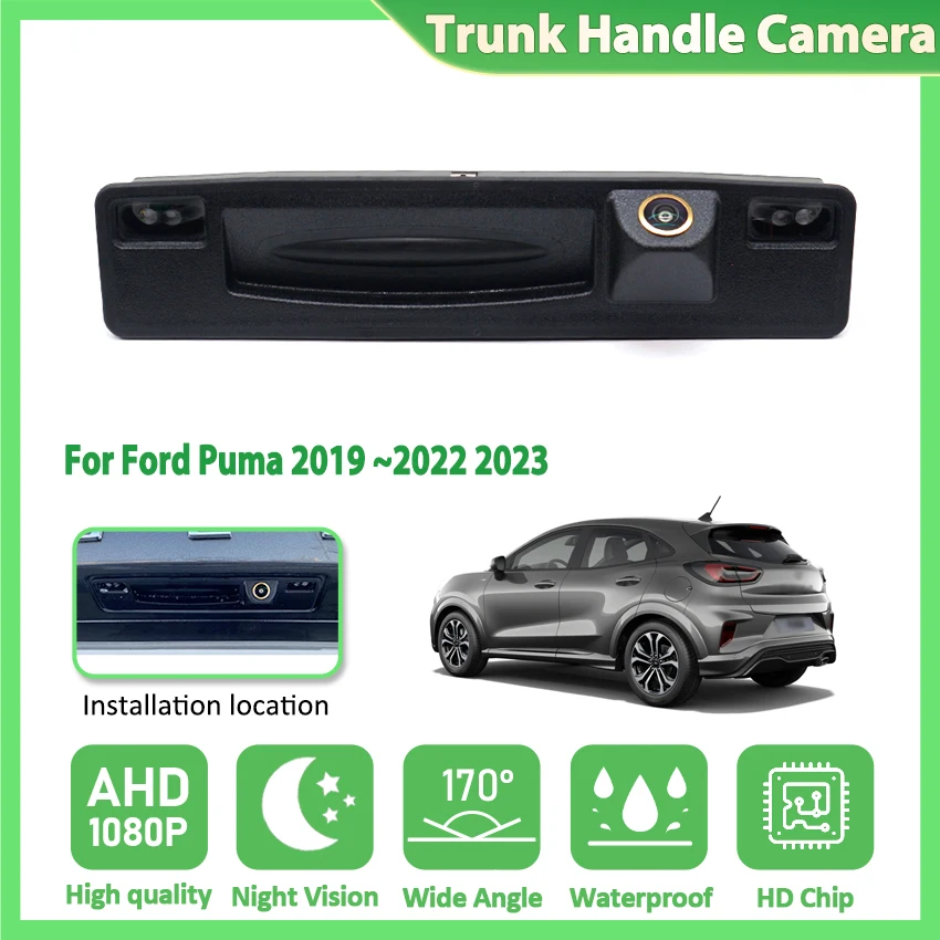 Rear View Camera For Ford Puma 2019 2020 2021 2022 2023 For SYNC 3 Trunk Handle AHD Night Vision Backup Reverse Camera 170° Lens