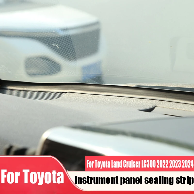 For Toyota Land Cruiser LC300 2022 2023 2024 instrument panel sealing strip automotive interior modification sealing component