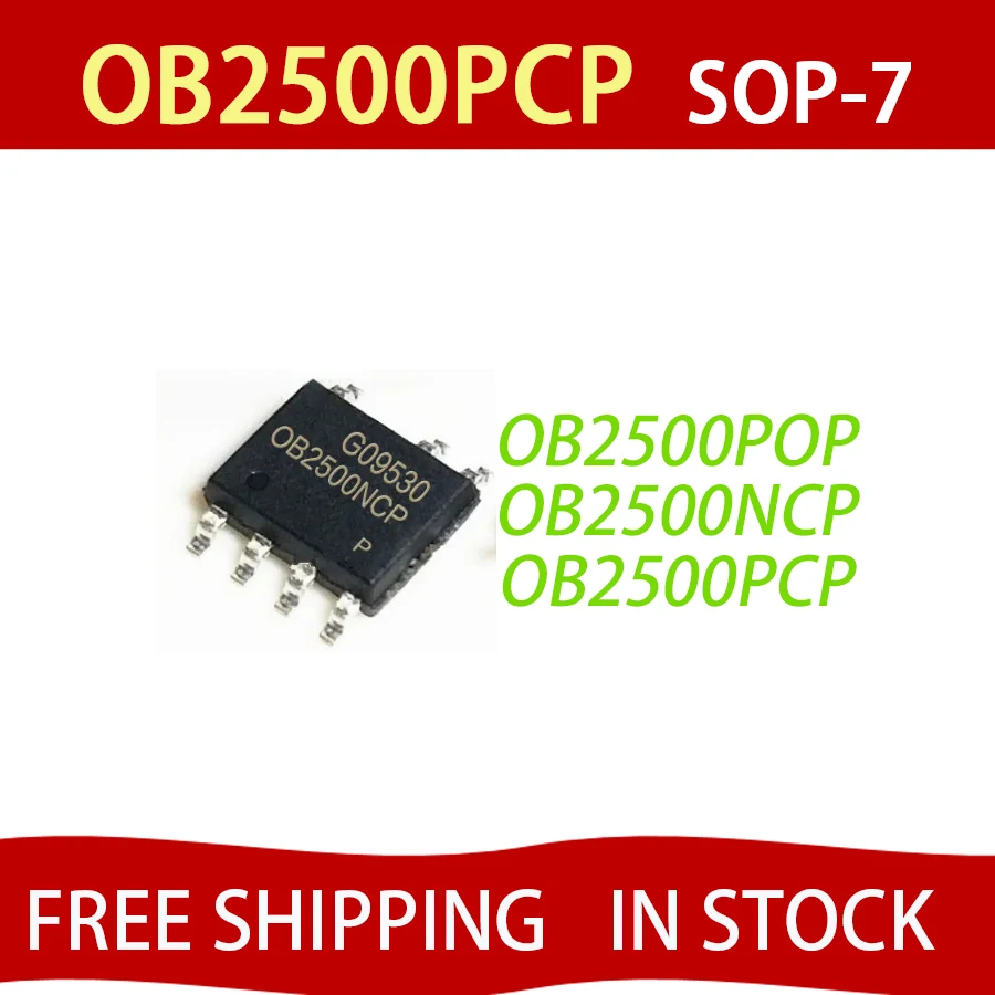 10pcs OB2500PCP SOP-7 OB2500NCP OB2500 OB2500POP OB2500P0P In Stock