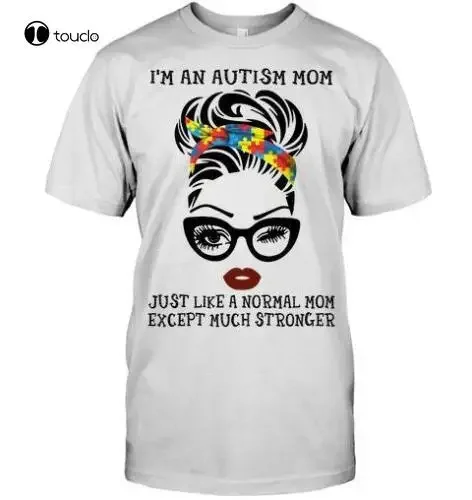 Autism Awareness T-Shirt Autism Mom Mother'S Day Gift Unisex Tee Gift gym shirts for women