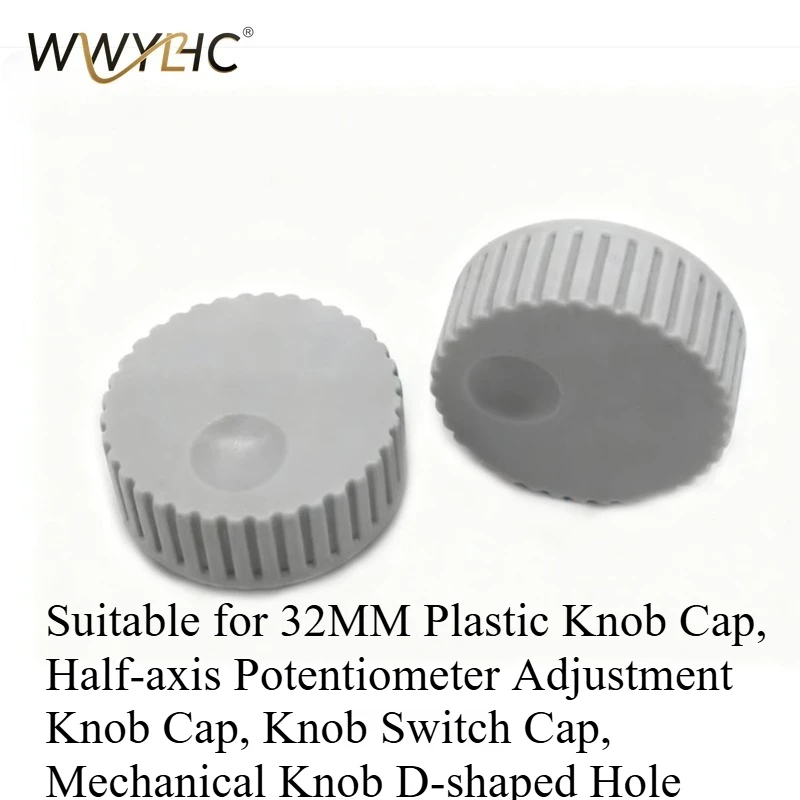 Suitable for 32MM Plastic Knob Cap, Half-axis Potentiometer Adjustment ,  Switch , Mechanical  D-shaped Hole