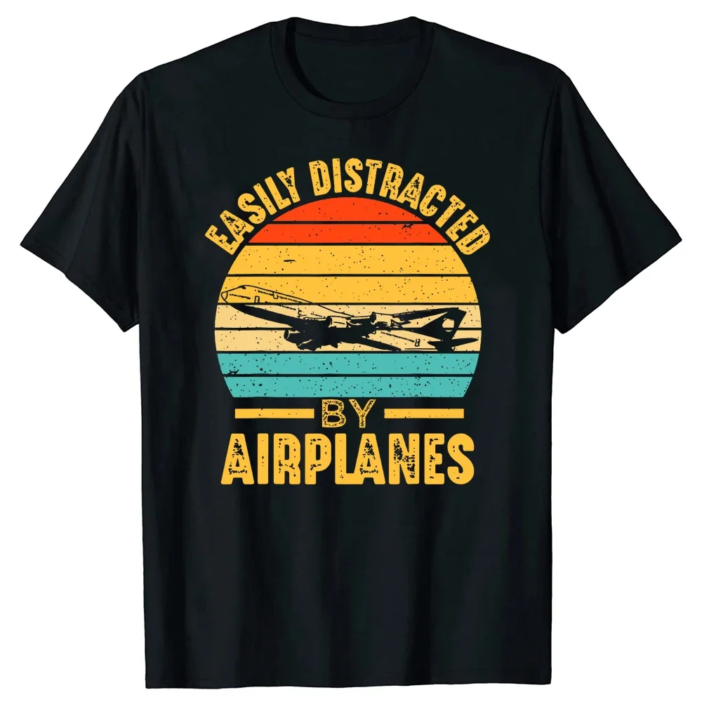 

Easily Distracted By Airplanes Pilot Gifts Funny Aviation T Shirts Summer Streetwear Short Sleeve Birthday Gifts T-shirt Men