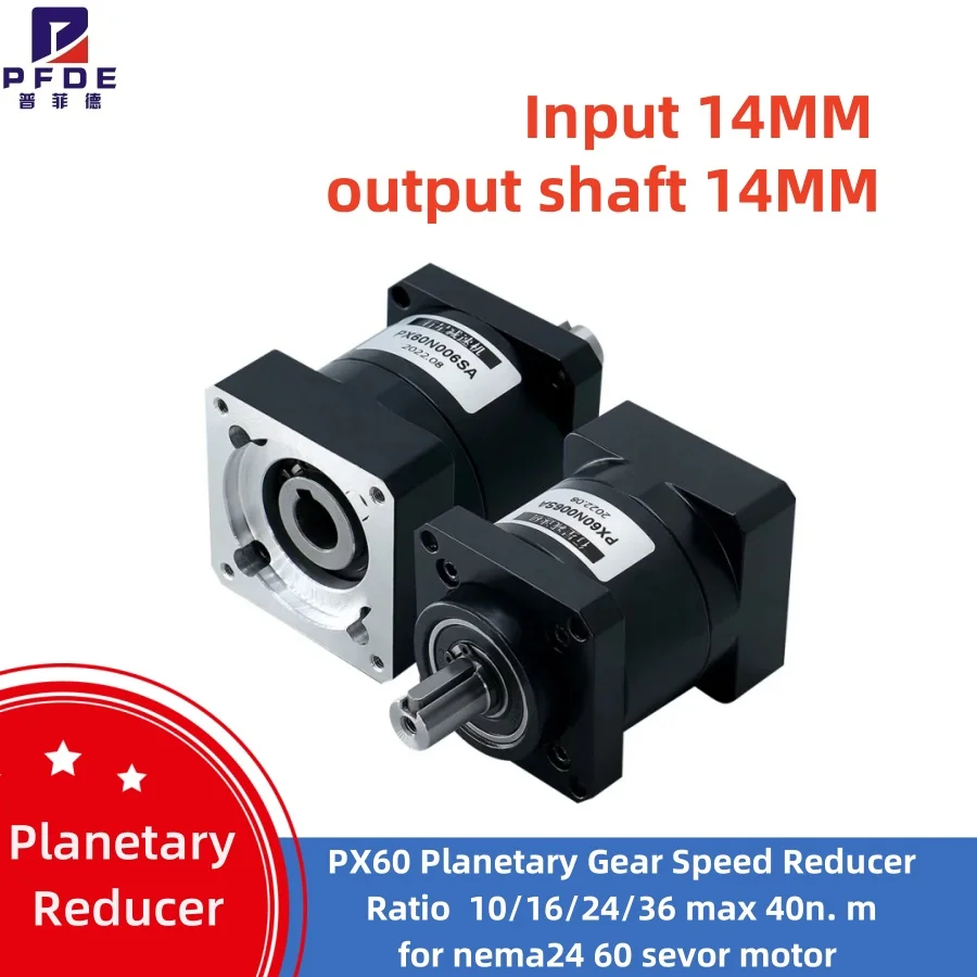 NEW Planetary Reducer Px60 Ratio 10/16/24/36 Max 40N. M Used Nema24 60 Sever Motor Input Shaft 14mm Output Shaft 14mm
