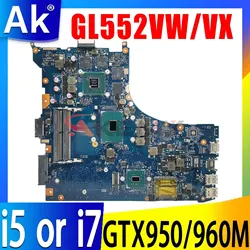 GL552VW Mainboard For ASUS GL552VW ZX50V GL552VX GL552VXK GL552V FX51V Laptop Motherboard GL552VW i7-6700HQ GTX950M/GTX960M
