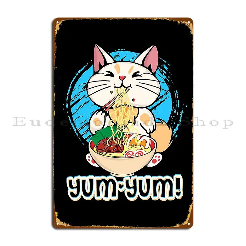 Yum Yum Cat Love Ramen Noodle Food Japan Noodle Soup Metal Sign Club Create Club Bar Cinema Printed Tin Sign Poster