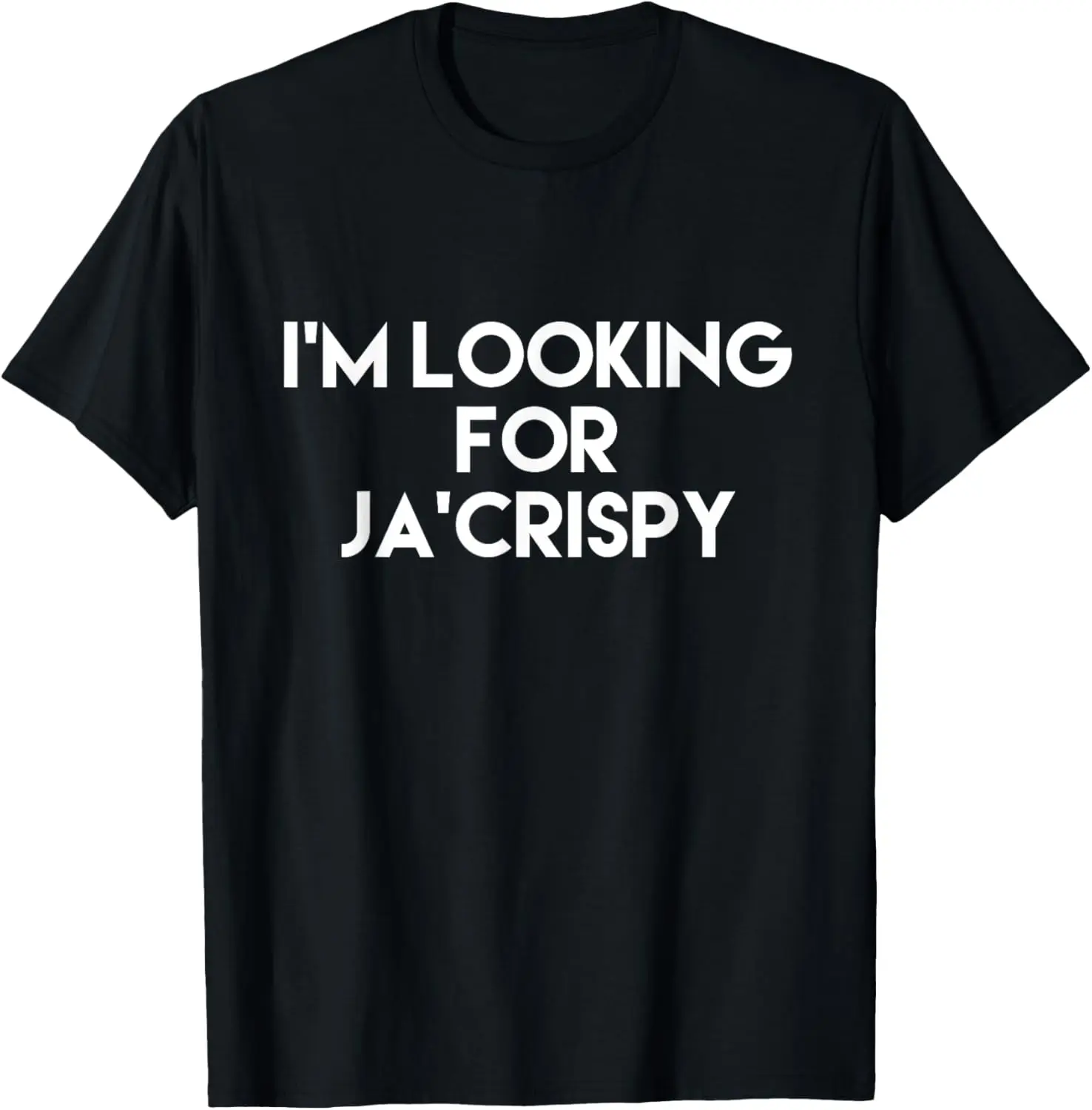 

Футболка I'm Looking for Ja'Crispy Футболка