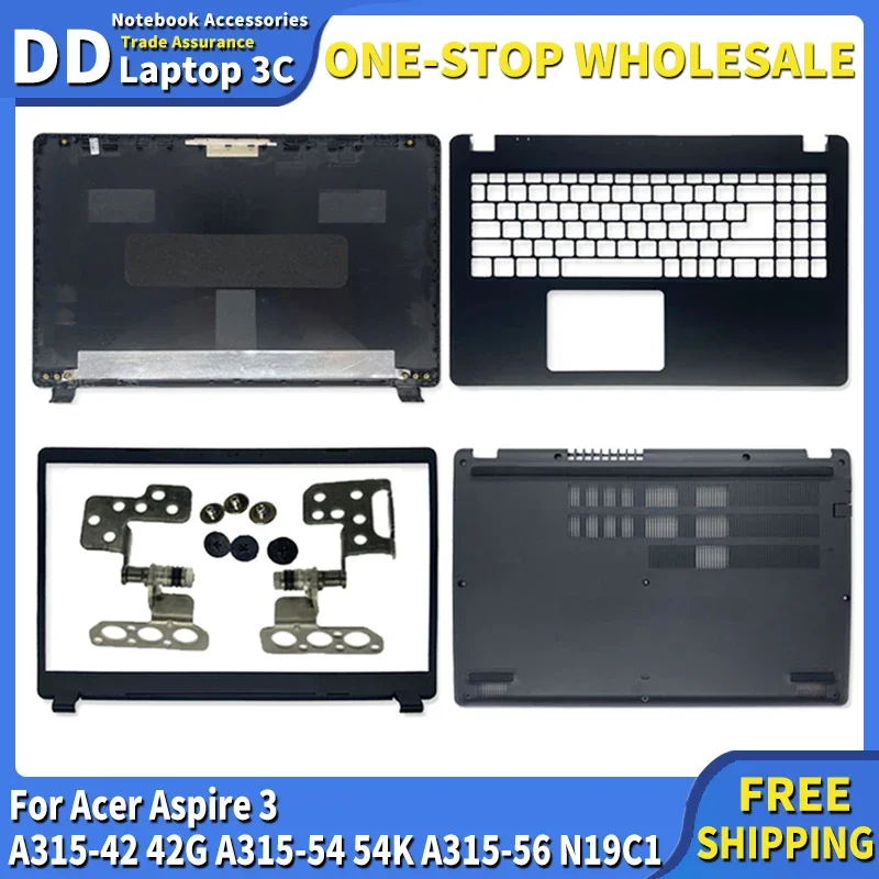 For Acer Aspire 3 A315-42 A315-42G A315-54 A315-54K A315-56 N19C1 Laptop LCD Back Cover/Front Bezel/Hinges/Palmrest/Bottom Case