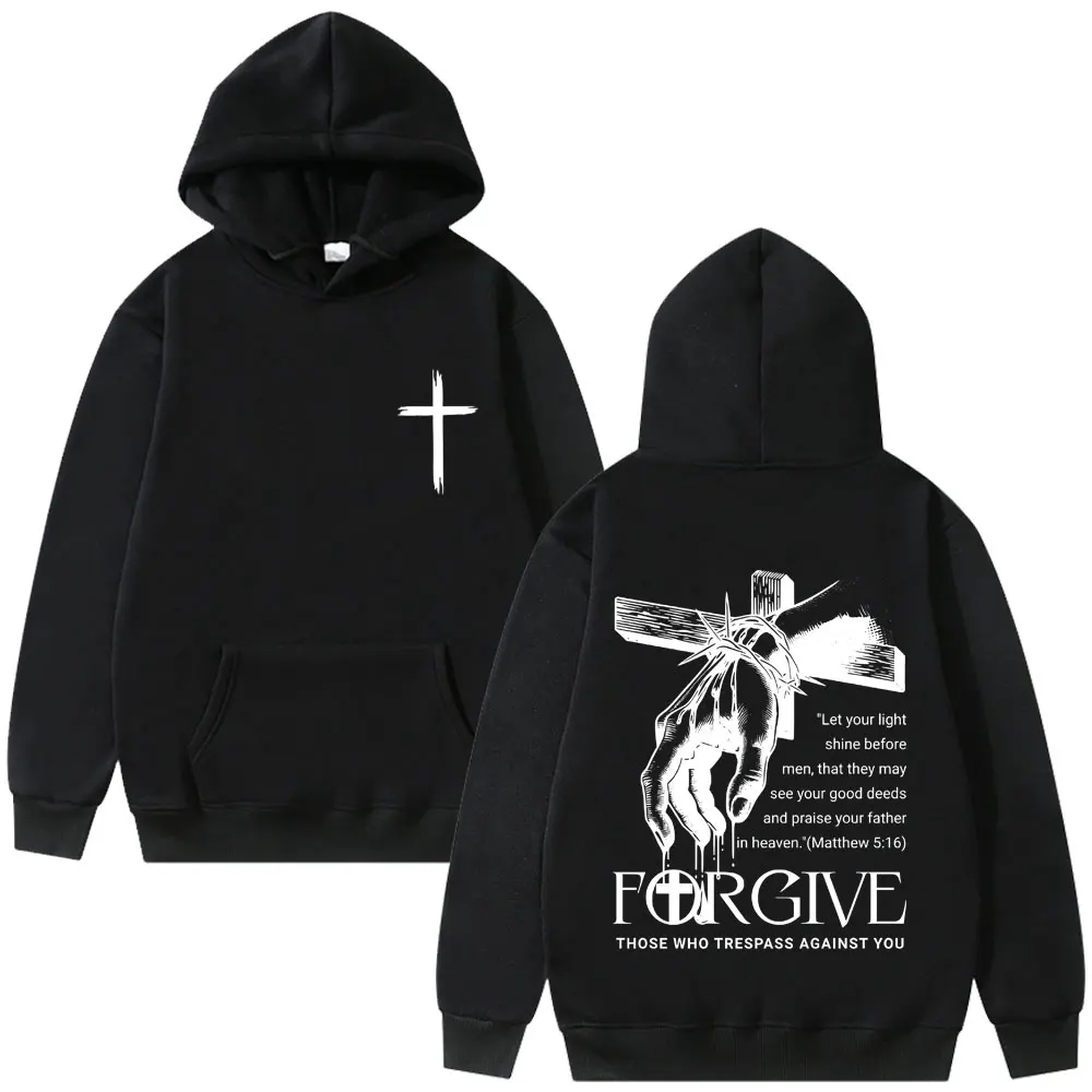 Christian Jesus Forgive Those Who Trespass Against You Graphic Hoodie Men Women Fashion Oversized Pullover Man Vintage Hoodies