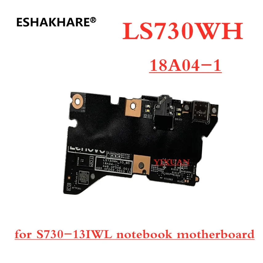 

Original 18A04-1 448.0FD06 0011 455.0FD02 LS730WH IO BD FOR LENOVO YOGA S730-13IWL charging board battery board USB audio board