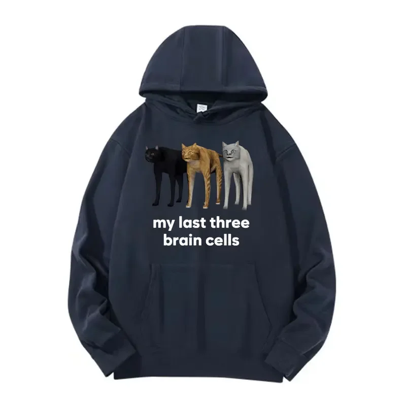 My Last Three Brain Cells Cats Funny Meme Sweatshirt Men Fashion Vintage Hoodie Unisex Oversized Pullovers Hooded Streetwear