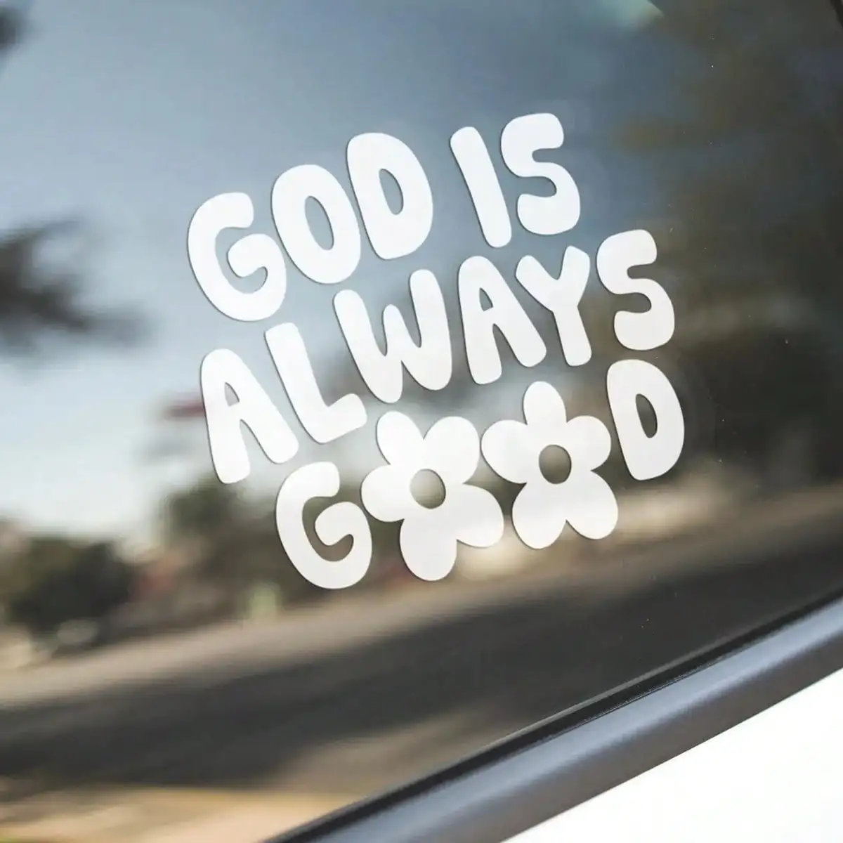 

"God Is Always Good" Floral Christian Vinyl Car Decal