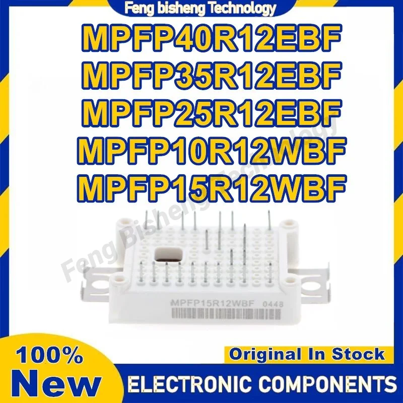 New Original in stock MPFP40R12EBF MPFP35R12EBF MPFP25R12EBF MPFP10R12WBF MPFP15R12WBF