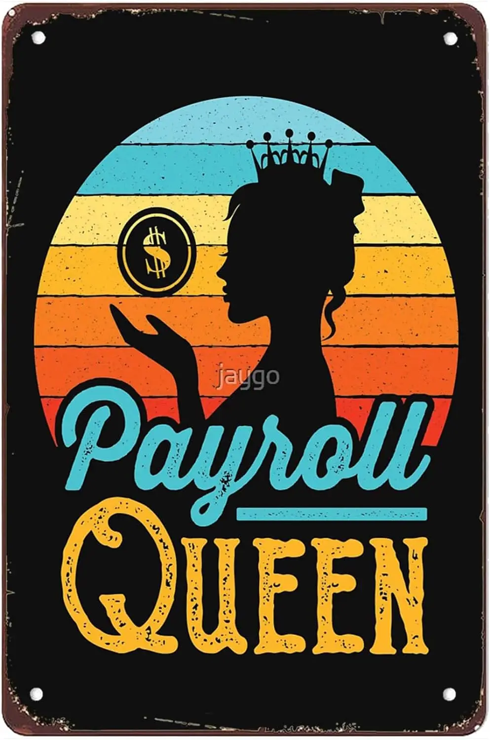 Funny Payroll Queen Administrator Manager Clerk Signs Wall Decor Vintage Metal Tin Sign Wall Art Poster for Bar Office Kitchen B