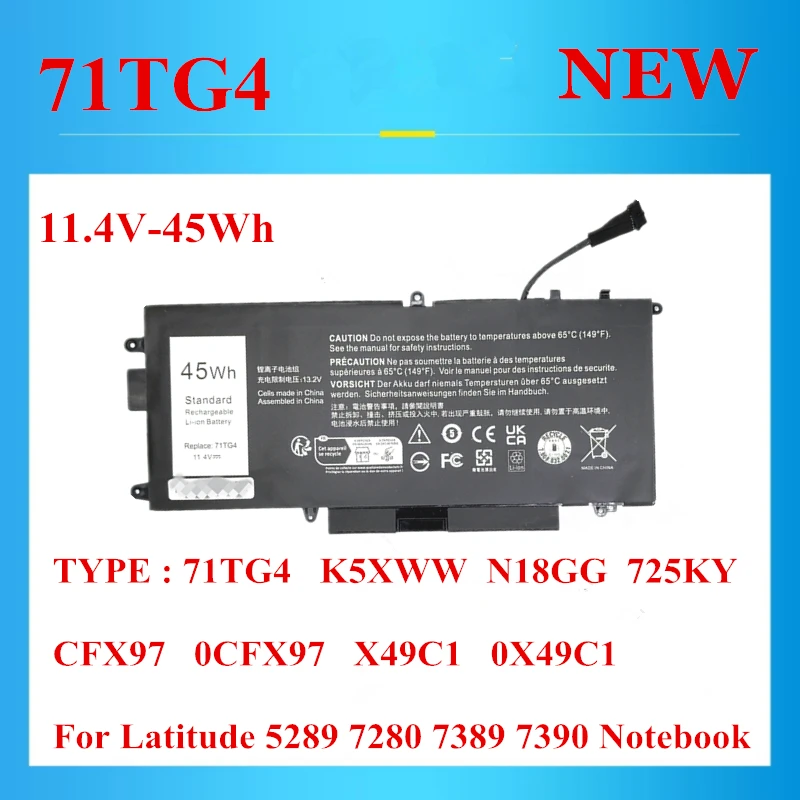 

Новый высококачественный 11,4 В-45 Втч 71TG4 K5XWW N18GG 725KY CFX97 0CFX97 X49C1 0X49C1 для ноутбука Latitude 5289 7280 7389 7390