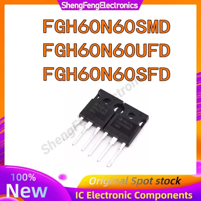 

5PCS New Original FGH60N60SMD FGH60N60UFD FGH60N60SFD FGH60N60 60N60 TO-247 Chipset