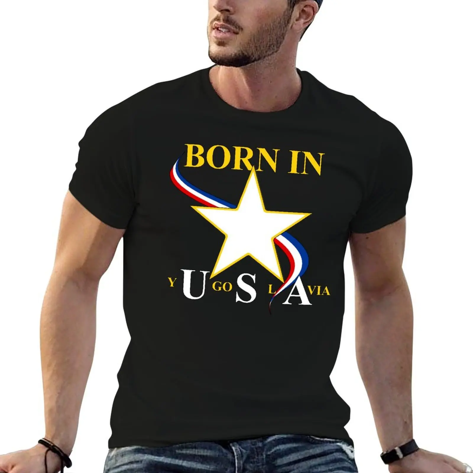 Born in Yugoslavia USA T-Shirt t shirts designer t shirts cotton 100% man t shirt cotton T-shirt