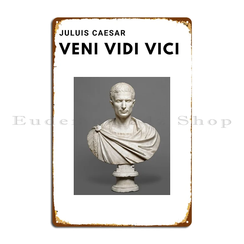 Julius Caesar Greywork Veni Vidi Vici Metal Signs Wall Mural Custom Plaques Club Cinema Tin Sign Poster