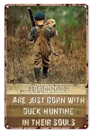 오리 사냥용 금속 주석 사인, 일부 소년이 오리 사냥과 함께 태어난 영혼의 레트로 벽 장식, 홈 바 레스토랑