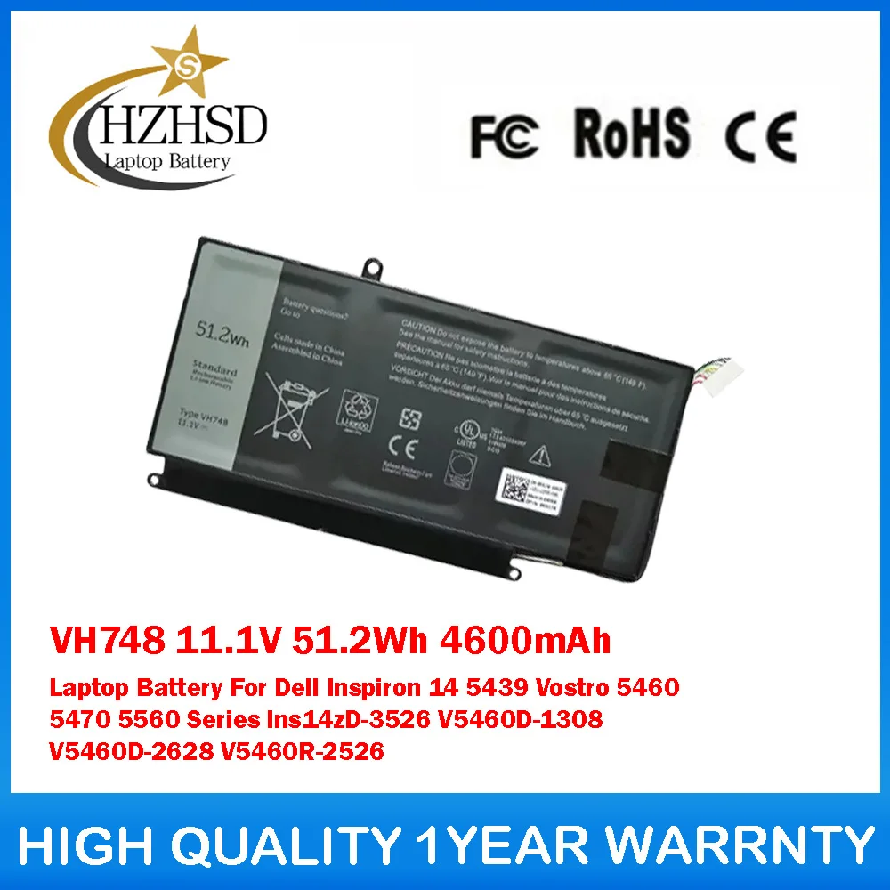 

VH748 11.1V 51.2Wh 4600mAh Laptop Battery For Dell Inspiron 14 5439 Vostro 5460 5470 5560 Series Ins14zD-3526 V5460D-1308