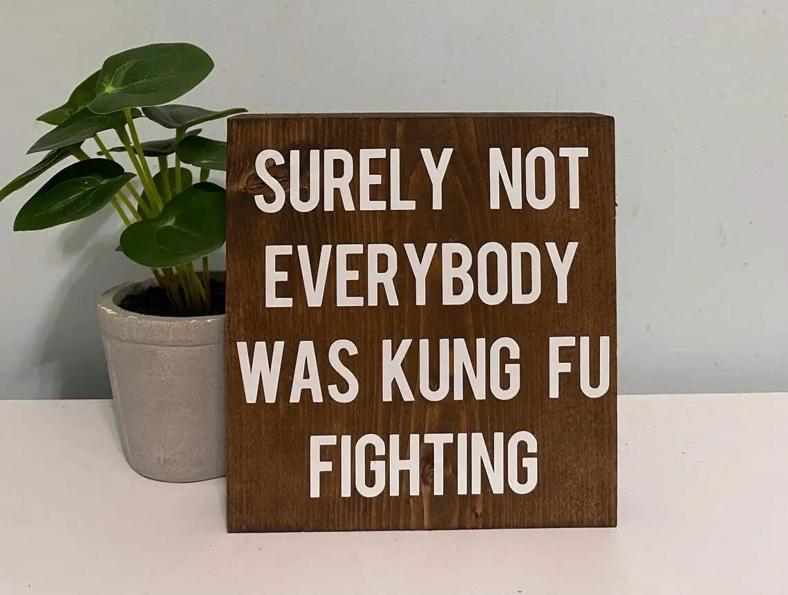 Surely Not Everybody was Kung Fu Fighting Vintage Tin Sign Home Wall Decor Art Room for Home Office Bedroom Living Metal Funny D