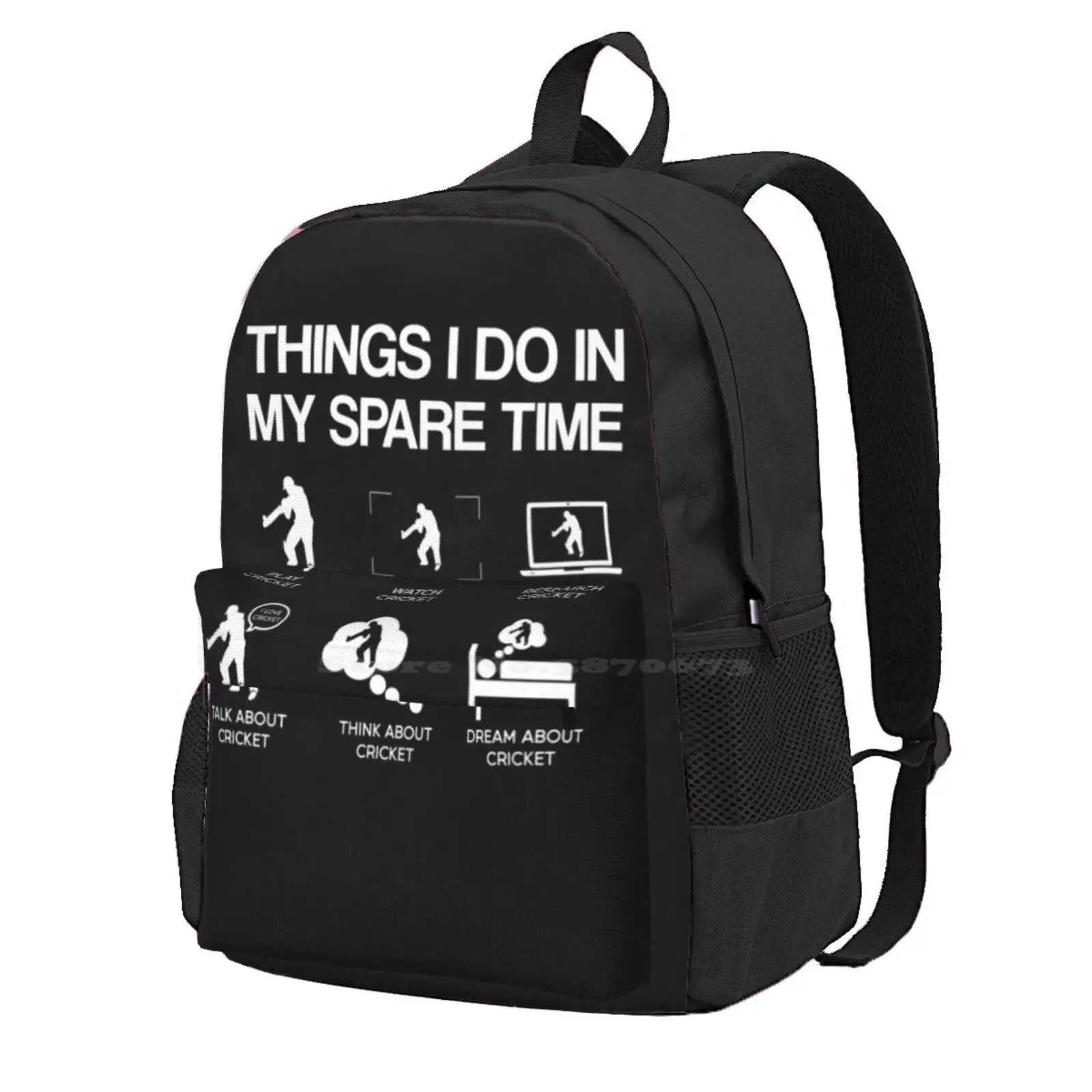 Things I Do In My Spare Time Cricket Hot Sale Schoolbag Backpack Fashion Bags Things I Do In My Spare Time Cricket Cricket Bat