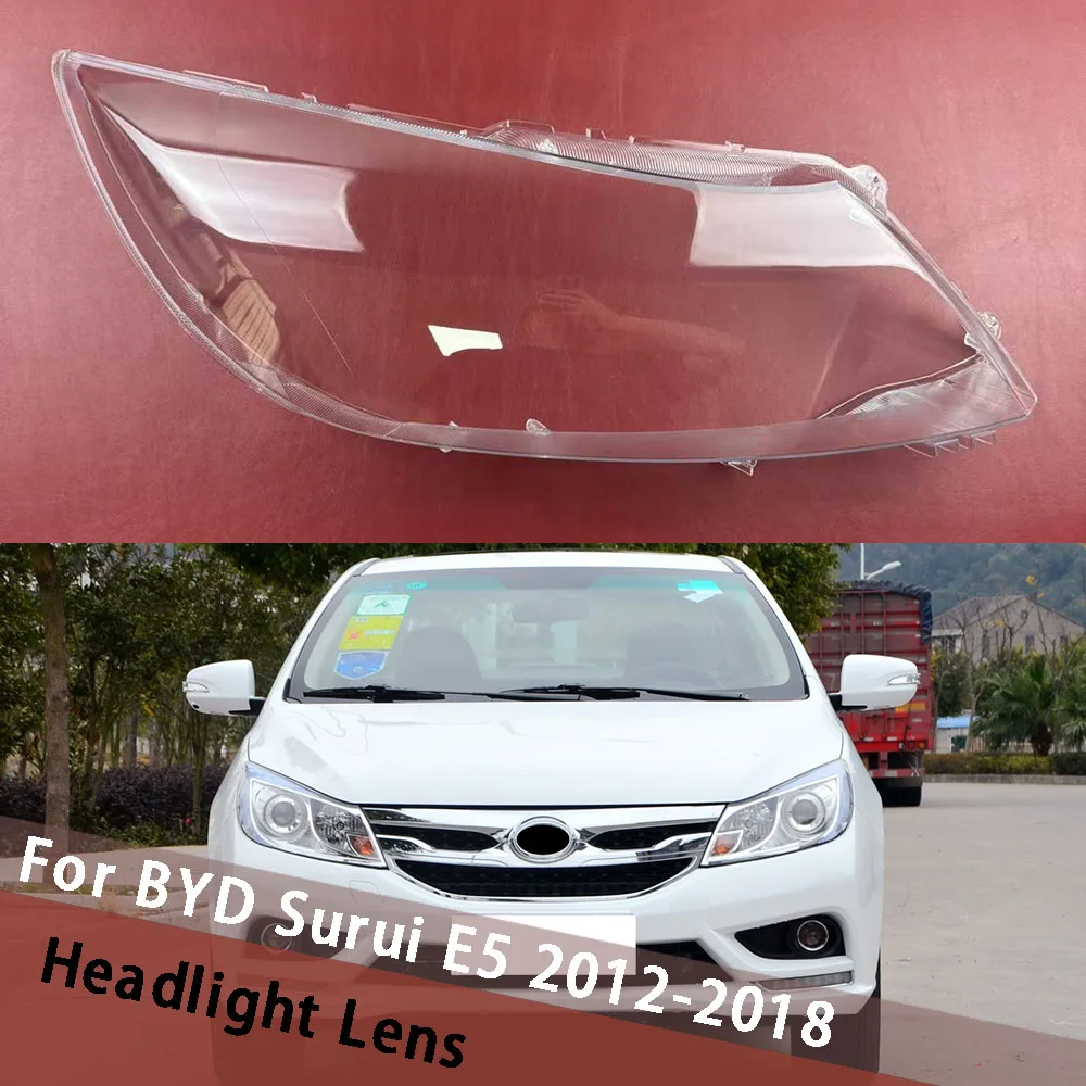 

For BYD Surui/E5 2012~2018 Front Head Light Caps Lamp Housing Headlight Cover Headlamps Transparent Lampshade Shell Lens Case