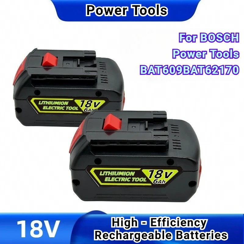 

18V 4000mAh 5000mAh 6000mAh High - Efficiency Rechargeable Batteries for BOSCH Power Tools BAT609BAT62170