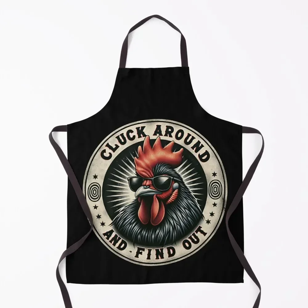 

Cluck Around And Find Out Funny Chicken Rooster T-Shirt Apron japanese style Kitchen Accessories 2022 Kitchens For Men Apron