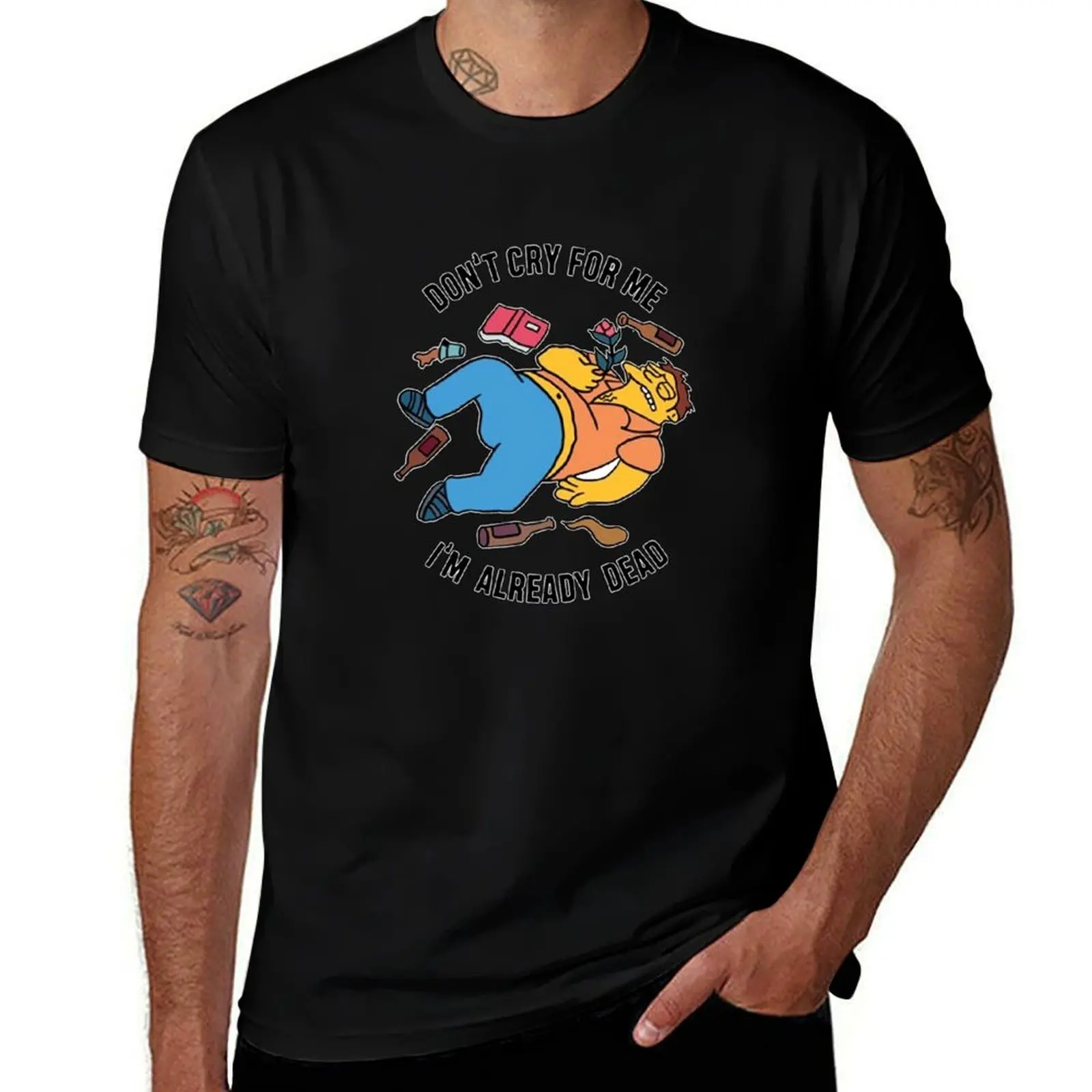 Don't-cry-for-me-i'm-already-dead T-Shirt Summer Sports Quick Dry T-Shirt