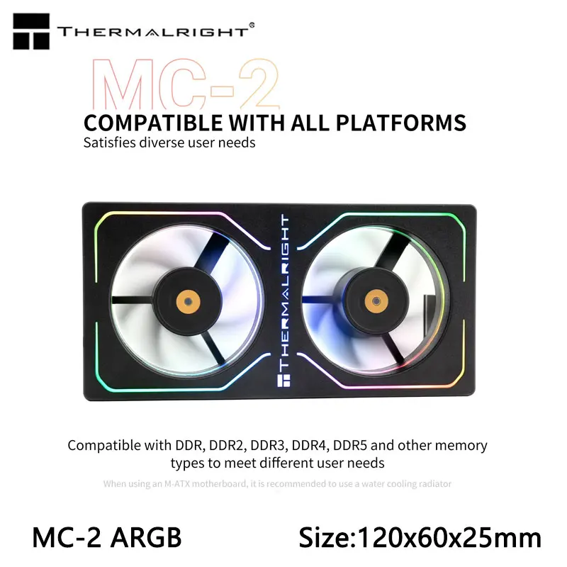 

Thermalright MC-2 ARGB Computer Memory Heatsink,Paired with high-performance dual fans,suitable for DDR/DDR2/DDR3/DDR4/DDR5