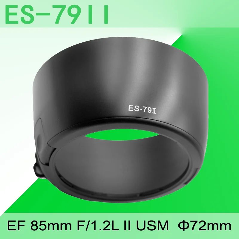 Parasol para lente de cámara ES79II, parasol para Canon EOS 5DII 5D3 5D4 6D2 7D2, montaje DSLR EF 85mm F/1.2L USM 72mm, accesorios para lentes de filtro
