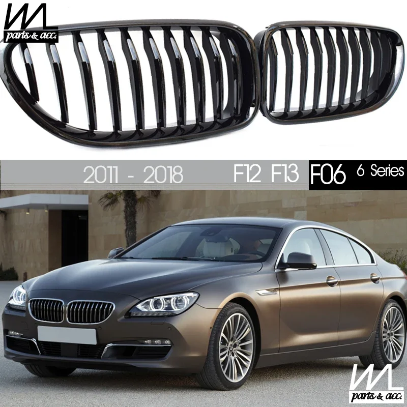 

Передняя решетка для радиатора BMW 6 Series F06 F12 F13 201-2018, глянцевая черная решетка из АБС-пластика