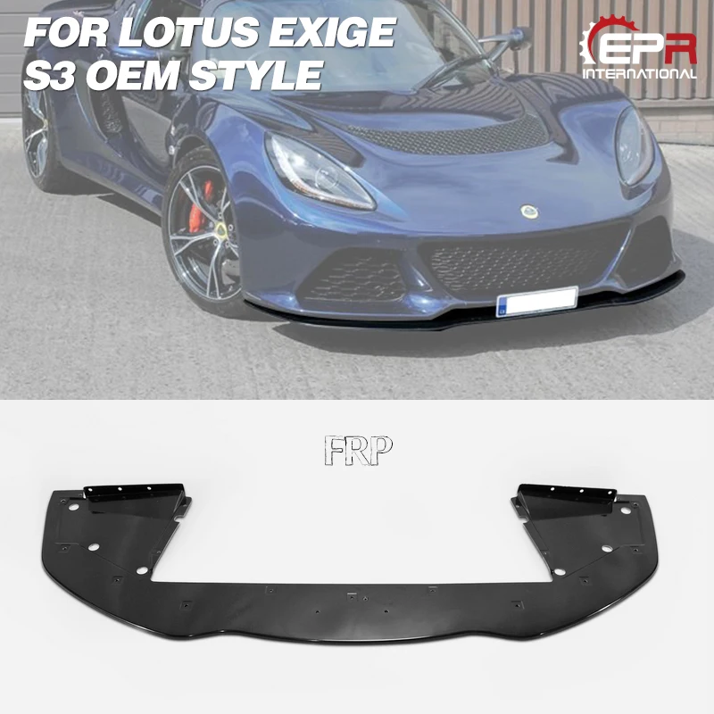 

FRP Front Lip For Lotus Exige S3 OEM Style Glass Fiber Front Splitter Body Kit Tuning Trim For Lotus Exige S3 Racing Part