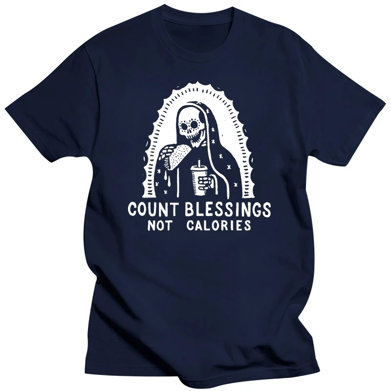 Count Blessings Not Calories Tacos Tee High Quality Custom Printed Tops Hipster Tees T-shirt coat clothes tops