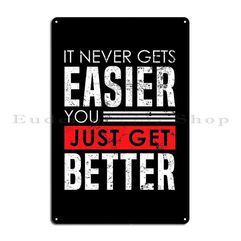 It Never Gets Easier Motivational Gym Quote Red White Distressed Metal Plaque Poster Pub Create Club Designing Tin Sign Poster