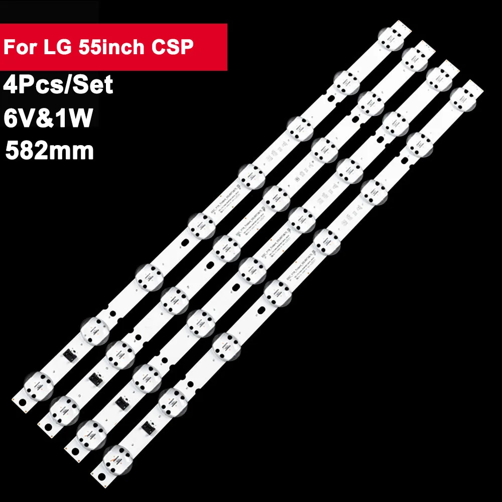 

6V 582mm Tv Led Backlight Strip for LIG 55inch CSP 4Pcs/Set Tv Bar 55UM7510PLA 55UM7300AUE 55UM7660PLA 55LIG75CMECB 55UM7600PCA