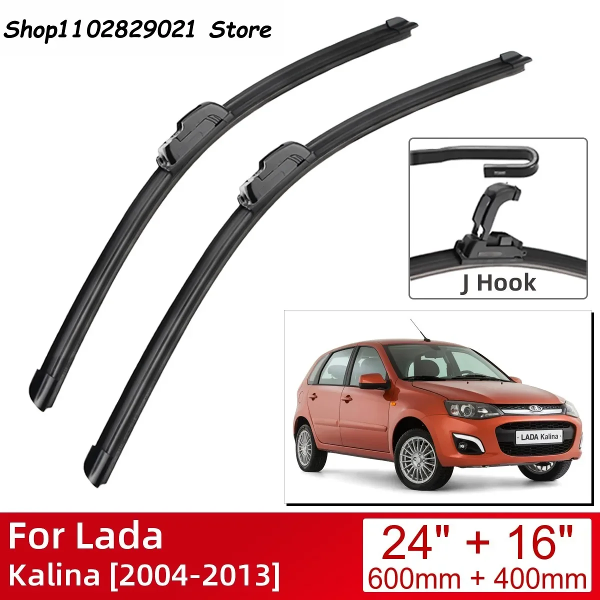 

For Lada Kalina 2004-2013 24"+16" Car Accessories Front Windscreen Wiper Blade Brushes Wipers U Type J Hooks 2013 2012 2011