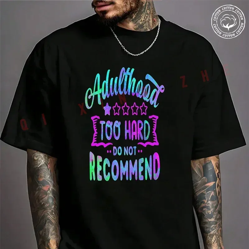

New Motorbike Cotton T-Shirt Adulthood Too Hard Slogan Design Motorcycle Tshirt Adventure Casual Summer Short Sleeve Tee