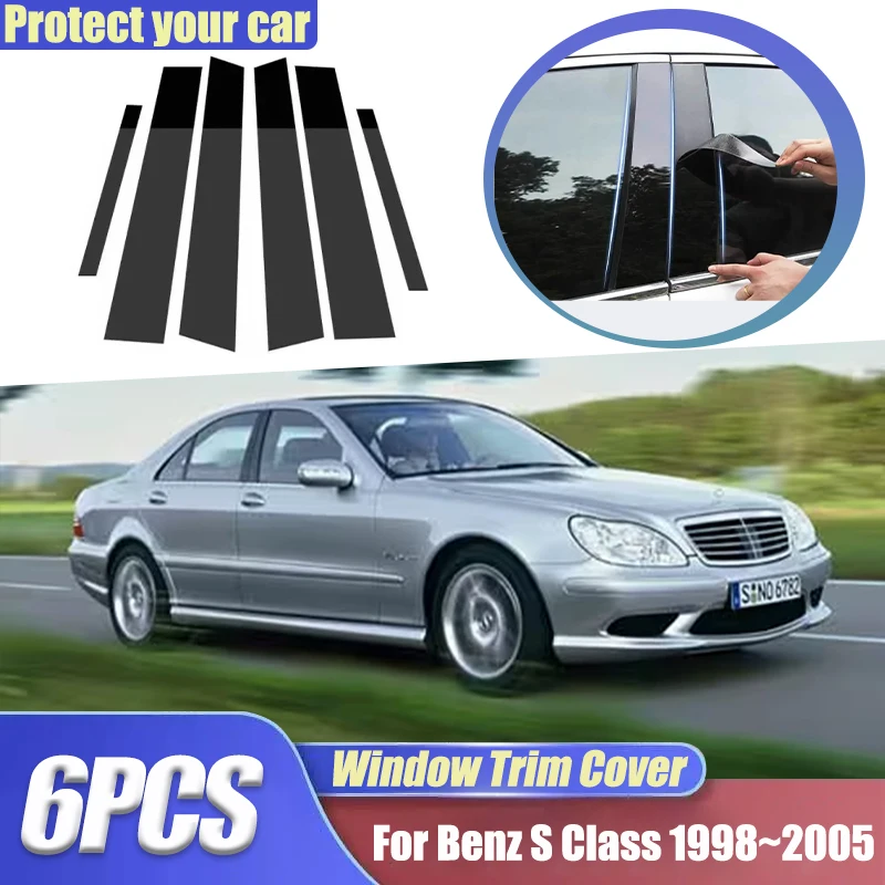 For Mercedes Benz S Class W220 S280 S320 1998~2005 6PCS Window Trim Covers B C Pillars Column Pillar Stickers Auto Accessories