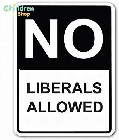Novelty Warning Sign Parking Tin Sign  No Liberals Allowed Street Sign