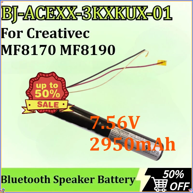 

For Creativec MF81MF8190 High-Capacity Replacement New BJ-ACEXX-3KXKUX-01 Bluetooth Speaker Battery 7.56V 2950mAh