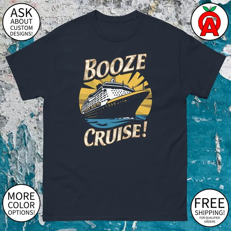 Cruise Ship T-Shirt Booze Cruise Adult Unisex classic tee