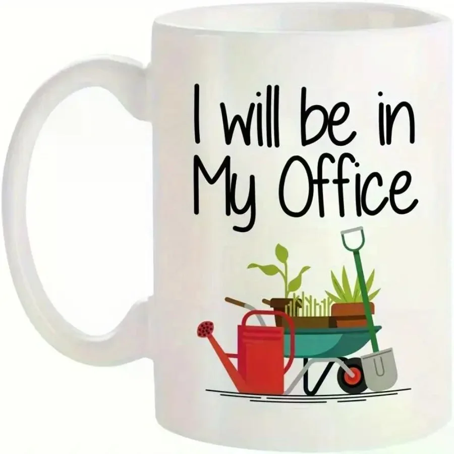 

1pc Funny GardenThemed Ceramic Coffee Mug I'll Be in My Office Design with Gardening Tools Plants 11oz
